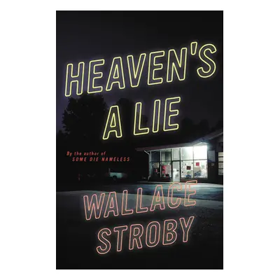 "Heaven's a Lie" - "" ("Stroby Wallace")