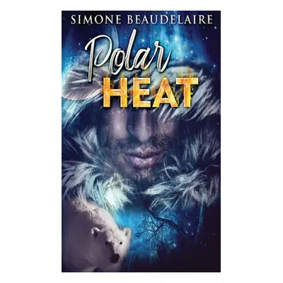 "Polar Heat" - "" ("Beaudelaire Simone")