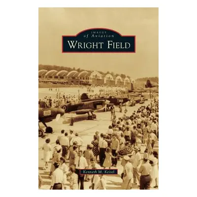 "Wright Field" - "" ("Keisel Kenneth M.")