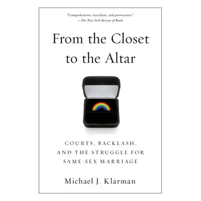 "From the Closet to the Altar: Courts, Backlash, and the Struggle for Same-Sex Marriage" - "" ("