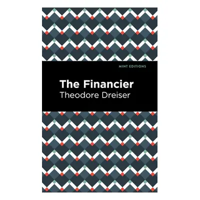 "The Financier" - "" ("Dreiser Theodore")