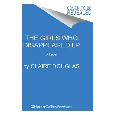 "The Girls Who Disappeared" - "" ("Douglas Claire")