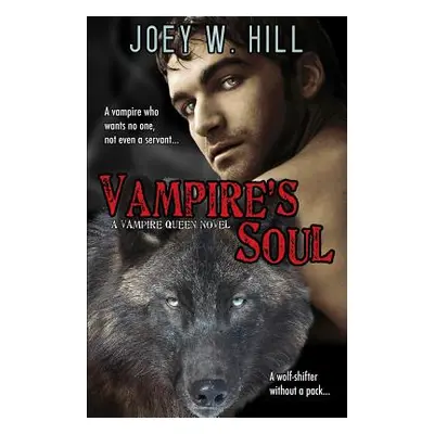 "Vampire's Soul: A Vampire Queen Series Novel" - "" ("Hill Joey W.")