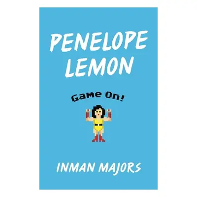 "Penelope Lemon: Game On!" - "" ("Majors Inman")