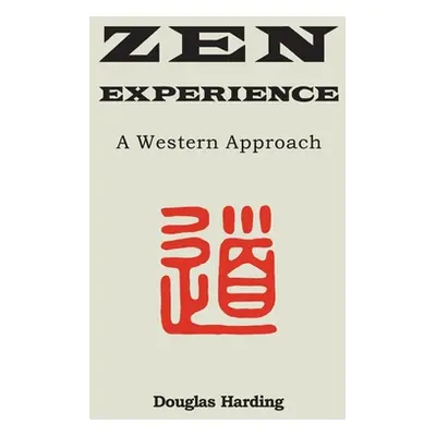 "Zen Experience" - "" ("Harding Douglas E.")