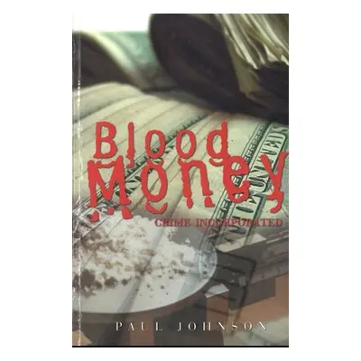 "Blood Money" - "" ("Johnson Paul")