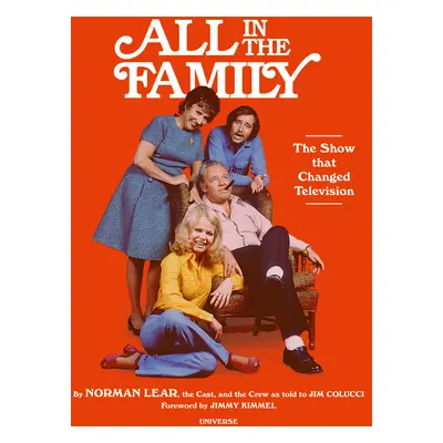 "All in the Family: The Show That Changed Television" - "" ("Lear Norman")