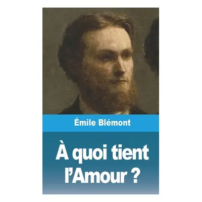 " quoi tient l'Amour ?" - "" ("Blmont mile")