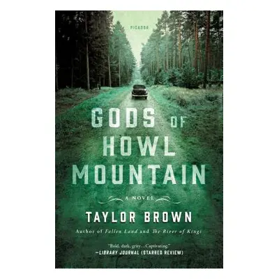 "Gods of Howl Mountain" - "" ("Brown Taylor")