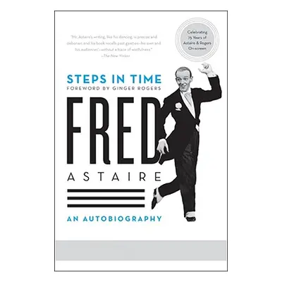 "Steps in Time: An Autobiography" - "" ("Astaire Fred")