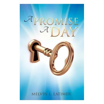 "A Promise a Day" - "" ("Latimer Melvin L.")