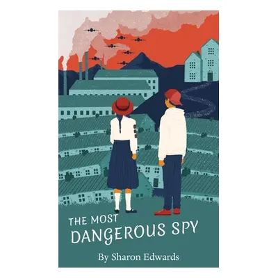 "The Most Dangerous Spy" - "" ("Edwards Sharon")