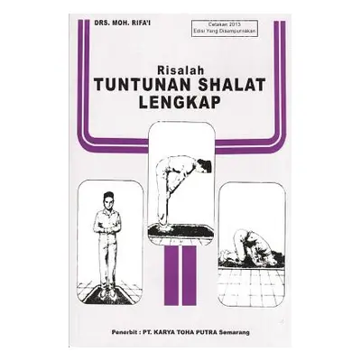 "Risalah Tuntunan Shalat Lengkap Softcover Edition" - "" ("Rifai Drs Moh")