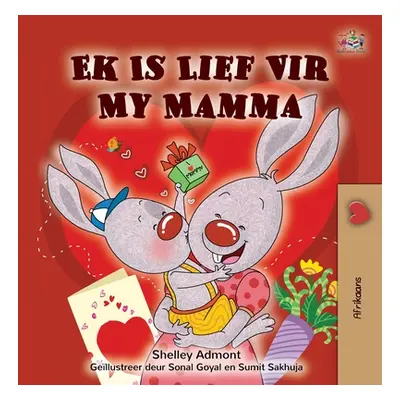 "I Love My Mom (Afrikaans children's book)" - "" ("Admont Shelley")