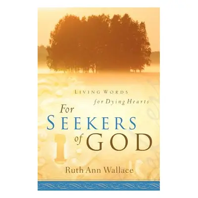 "For Seekers Of God" - "" ("Wallace Ruth Ann")