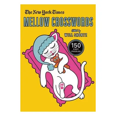 "The New York Times Mellow Crosswords: 150 Easy Puzzles" - "" ("New York Times")