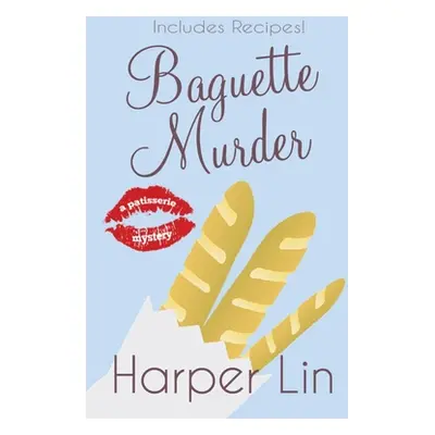 "Baguette Murder" - "" ("Lin Harper")