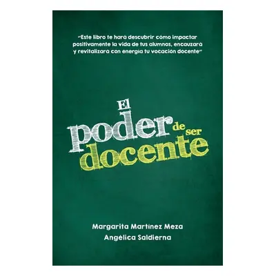 "El poder de ser docente" - "" ("Martnez Meza Margarita")