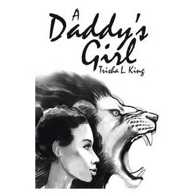 "A Daddy's Girl" - "" ("King Trisha L.")