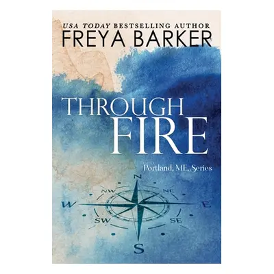 "Through Fire" - "" ("Barker Freya")