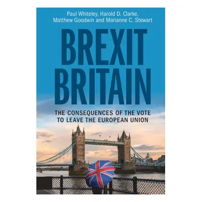 "Brexit Britain: The Consequences of the Vote to Leave the European Union" - "" ("Whiteley Paul"