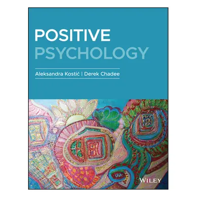 "Positive Psychology: An International Perspective" - "" ("Kostic Aleksandra")