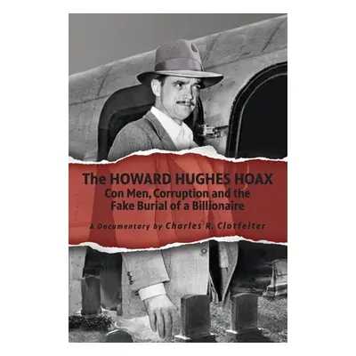 "The Howard Hughes Hoax" - "" ("Clotfelter Charles R.")