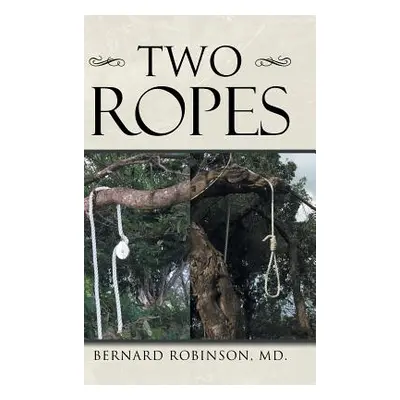 "Two Ropes" - "" ("Robinson MD Bernard")