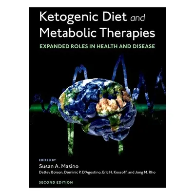 "Ketogenic Diet and Metabolic Therapies: Expanded Roles in Health and Disease" - "" ("Masino Sus