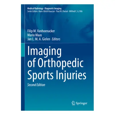 "Imaging of Orthopedic Sports Injuries" - "" ("Vanhoenacker Filip M.")