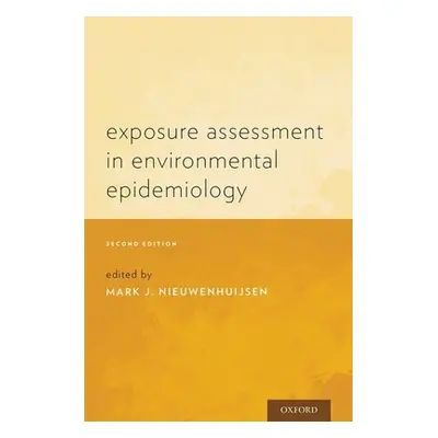 "Exposure Assessment in Environmental Epidemiology" - "" ("Nieuwenhuijsen Mark J.")