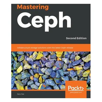 "Mastering Ceph" - "" ("Fisk Nick")