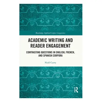 "Academic Writing and Reader Engagement: Contrasting Questions in English, French and Spanish Co