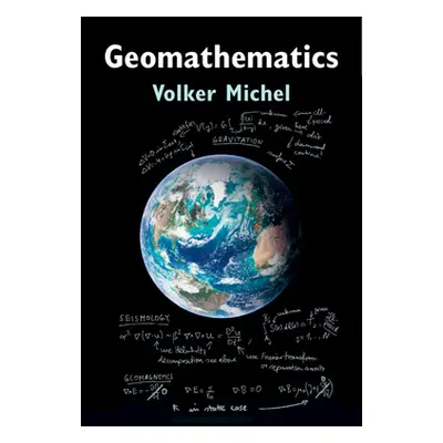 "Geomathematics" - "Modelling and Solving Mathematical Problems in Geodesy and Geophysics" ("Mic