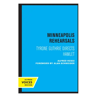 "Minneapolis Rehearsals: Tyrone Guthrie Directs Hamlet" - "" ("Rossi Alfred")