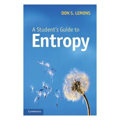 "A Student's Guide to Entropy" - "" ("Lemons Don S.")