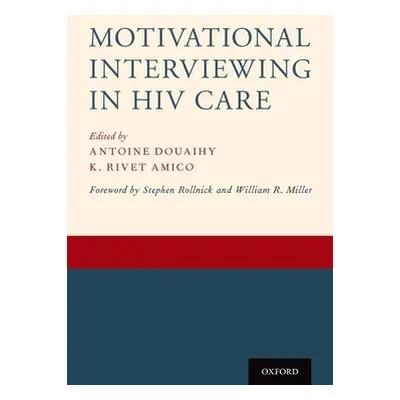 "Motivational Interviewing in HIV Care" - "" ("Douaihy Antoine")