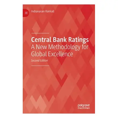 "Central Bank Ratings: A New Methodology for Global Excellence" - "" ("Ramlall Indranarain")