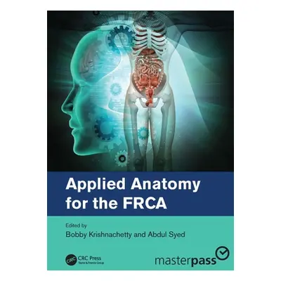 "Applied Anatomy for the Frca" - "" ("Krishnachetty Bobby")