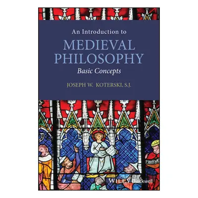 "An Introduction to Medieval Philosophy" - "" ("Koterski Joseph W.")