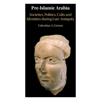 "Pre-Islamic Arabia" - "" ("Grasso Valentina A.")