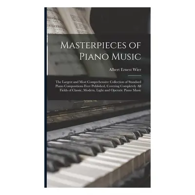 "Masterpieces of Piano Music: The Largest and Most Comprehensive Collection of Standard Piano Co