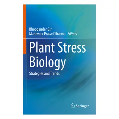 "Plant Stress Biology: Strategies and Trends" - "" ("Giri Bhoopander")