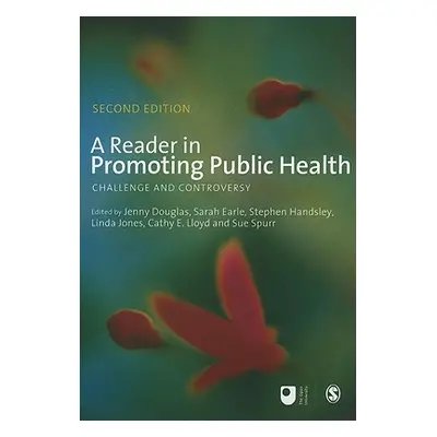 "A Reader in Promoting Public Health: Challenge and Controversy" - "" ("Douglas Jenny")