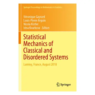 "Statistical Mechanics of Classical and Disordered Systems: Luminy, France, August 2018" - "" ("