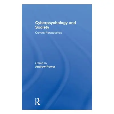 "Cyberpsychology and Society: Current Perspectives" - "" ("Power Andrew")