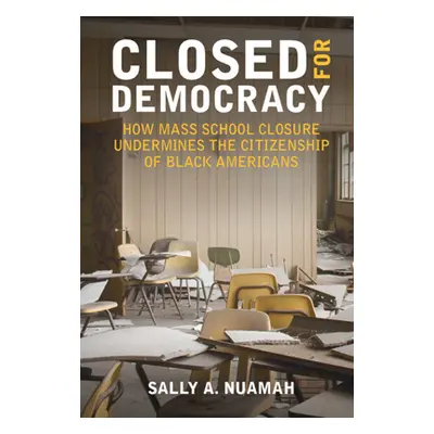 "Closed for Democracy" - "" ("Nuamah Sally A.")