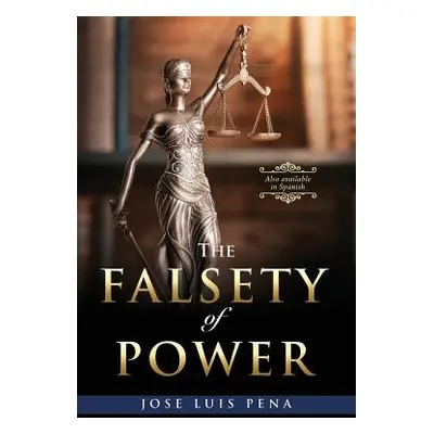 "The Falsety of Power" - "" ("Pena Jose Luis")