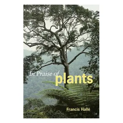 "In Praise of Plants" - "" ("Hall Francis")