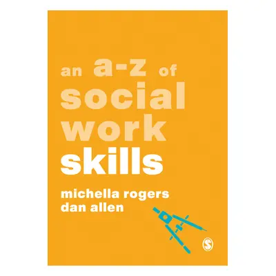 "An A-Z of Social Work Skills" - "" ("Rogers Michaela")